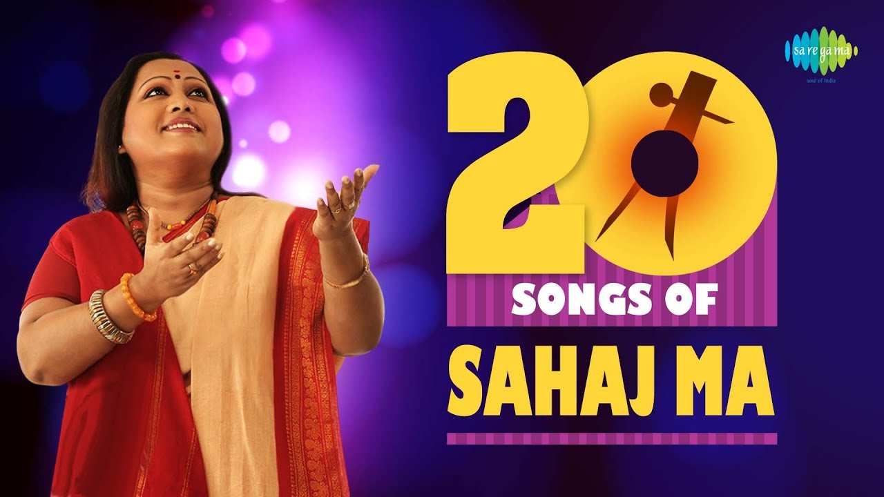 Top 20 Songs Of Sahaj Ma        HD Songs  One Stop Jukebox