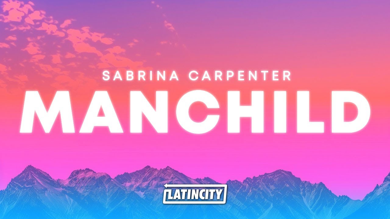 Sabrina Carpenter – Manchild (Lyrics) Sabrina Carpenter – Manchild (Lyrics)