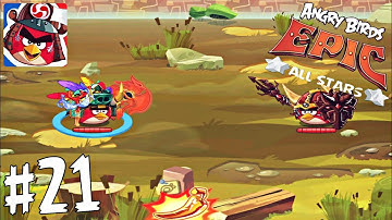 Angry Birds Epic: All Stars - Gameplay Walkthrough Part 21 (iOS, Android, PC)