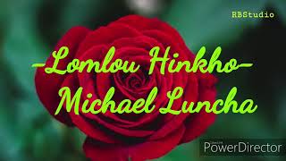 Lomlou Hinkho | Michael Luncha