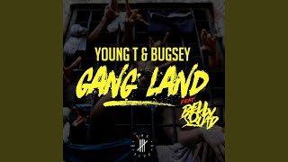 Gangland - Young T & Bugsey