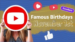 Famous Birthdays celebrated on this day November 1st