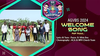 Welcome Song || Pap Paaa || AGVBS'24 || DHEEPAM || AGCM Tamilnadu #vbs #children #kidssongs