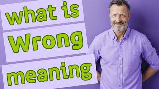 Wrong | Meaning of wrong