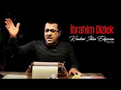 İbrahim Dizlek - Kendimi İhbar Ediyorum (Official Video - Klip)