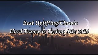 Best Uplifting Classic Hard Trance & Techno Mix 2019