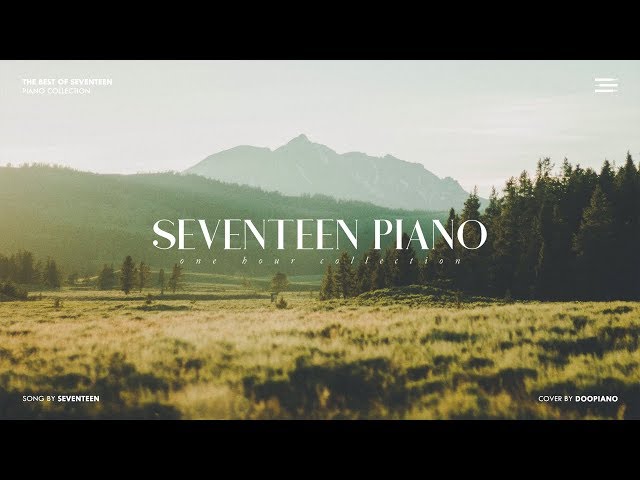 The Best of SEVENTEEN | 1 Hour Piano Collection class=