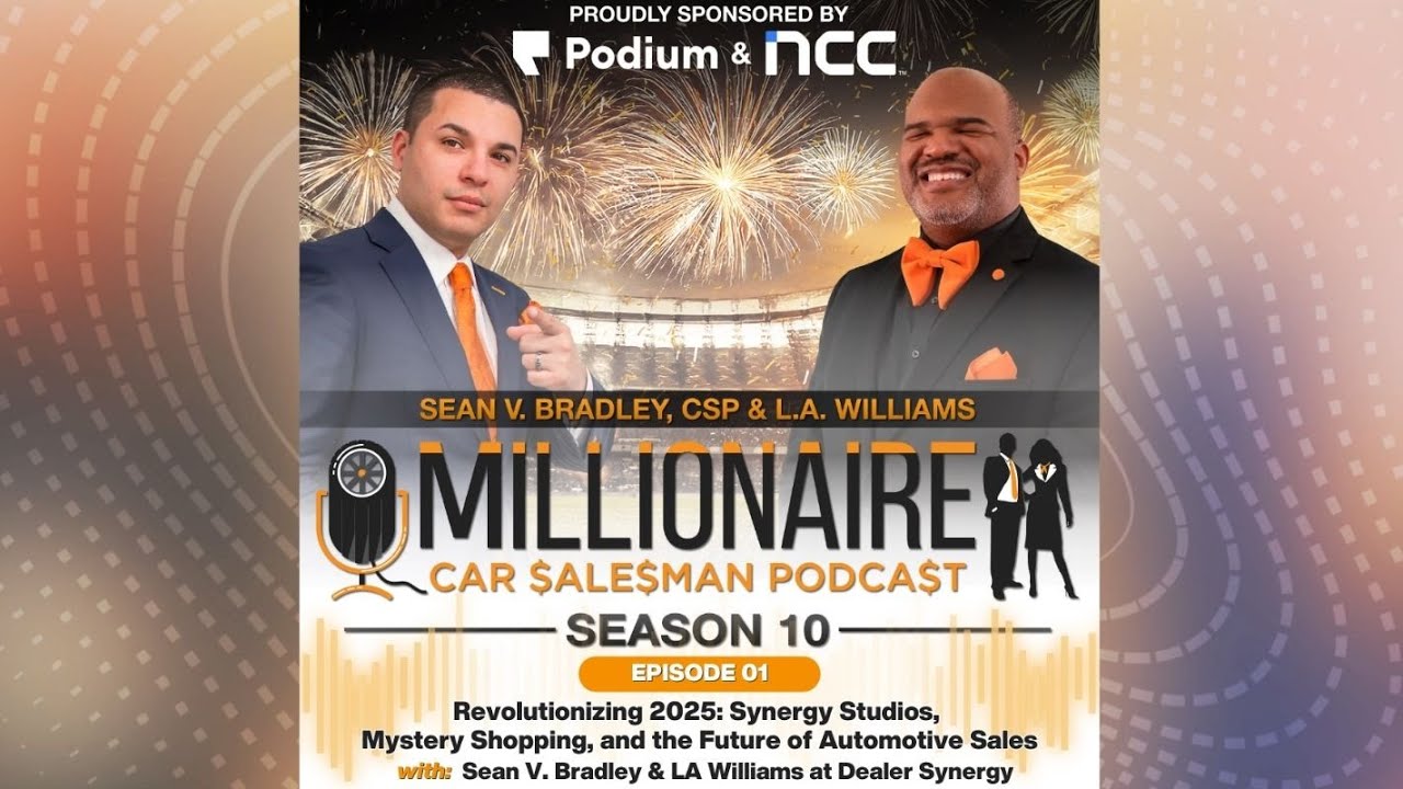 EP 10:01 Revolutionizing 2025: Synergy Studios, Mystery Shopping, and the Future of Automotive Sales