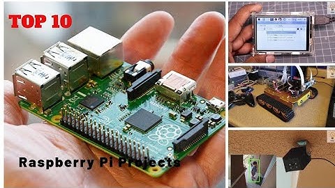 Top 10 Raspberry Pi Projects