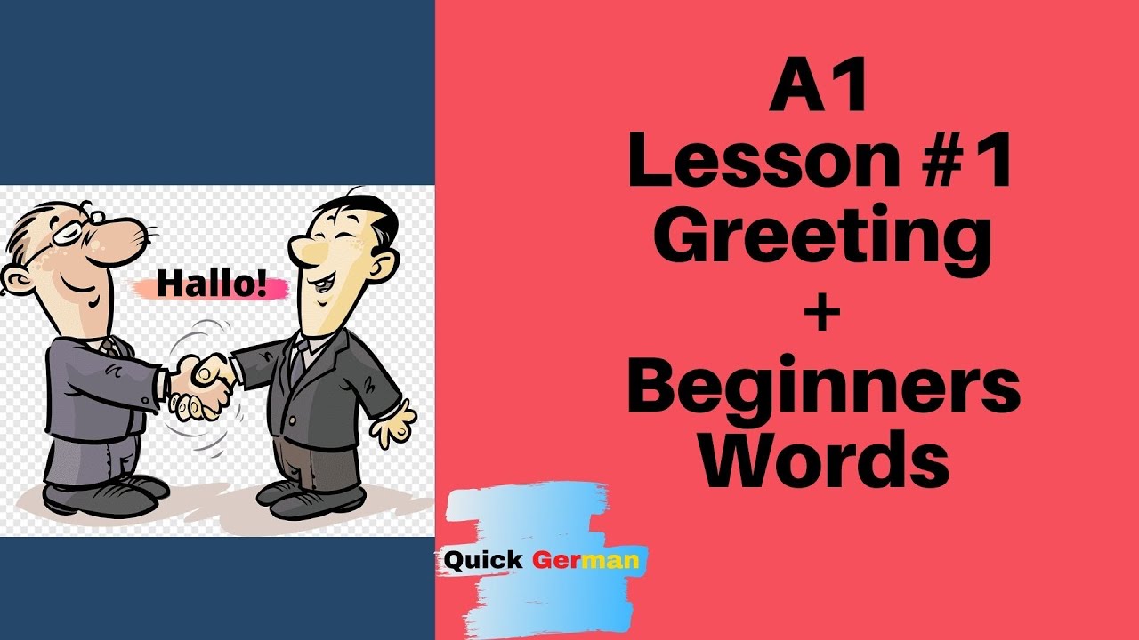 A1 - Lesson 1 | Begrüßungen | Greetings + German 20 words for beginners ...