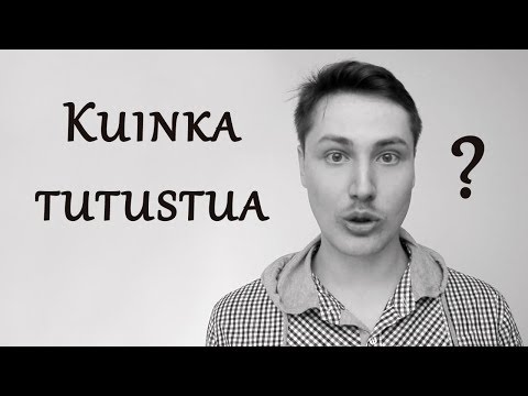 Video: Kuinka Tavata Uusia Ihmisiä