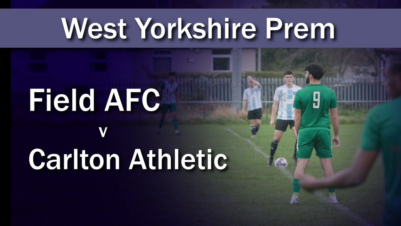 Match highlights: Field AFC v Carlton Athletic