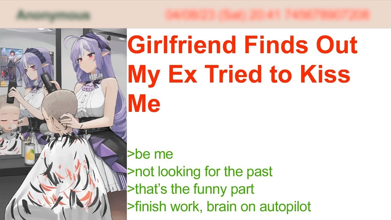 Girlfriend Finds Out My Ex Tried to Kiss Me  4Chan Greentext Stories