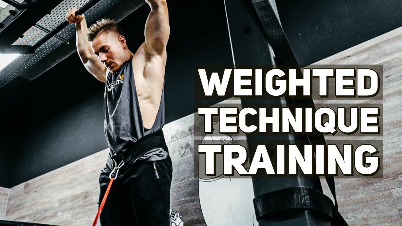 WEIGHTED CALISTHENICS TECHNIQUE TRAINING YouTube