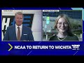 NCAA is coming to Wichita in 2025 bringing tourists to the city