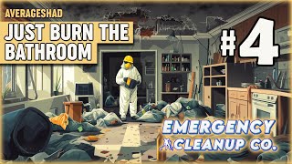いっそバスルームを燃やしてしまえ | Emergency Cleanup Co | 実況プレイ | 第4話 screenshot 4