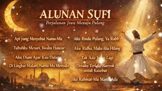 Download Lagu ALUNAN SUFI 🔥 Perjalanan Jiwa Menuju Pulang | Zikir \u0026 Lagu Penyejuk Hati Paling Menyentuh MP3