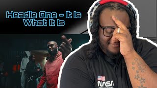 Headie One - It Is What It Is *REACTION*