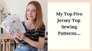 My Top Five Jersey Top Sewing Patterns