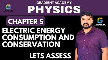 Electric energy consumption and conservation chapter 5 LETS ASSESS | SSLC physics 2025 newsyllabus