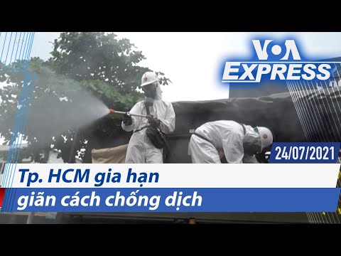 Tp. HCM gia hạn giãn cách chống dịch | Truyền hình VOA 24/7/21