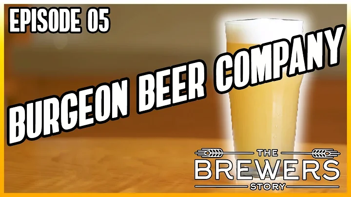 The Brewers Story - Episode 05 - Burgeon Beer Comp...