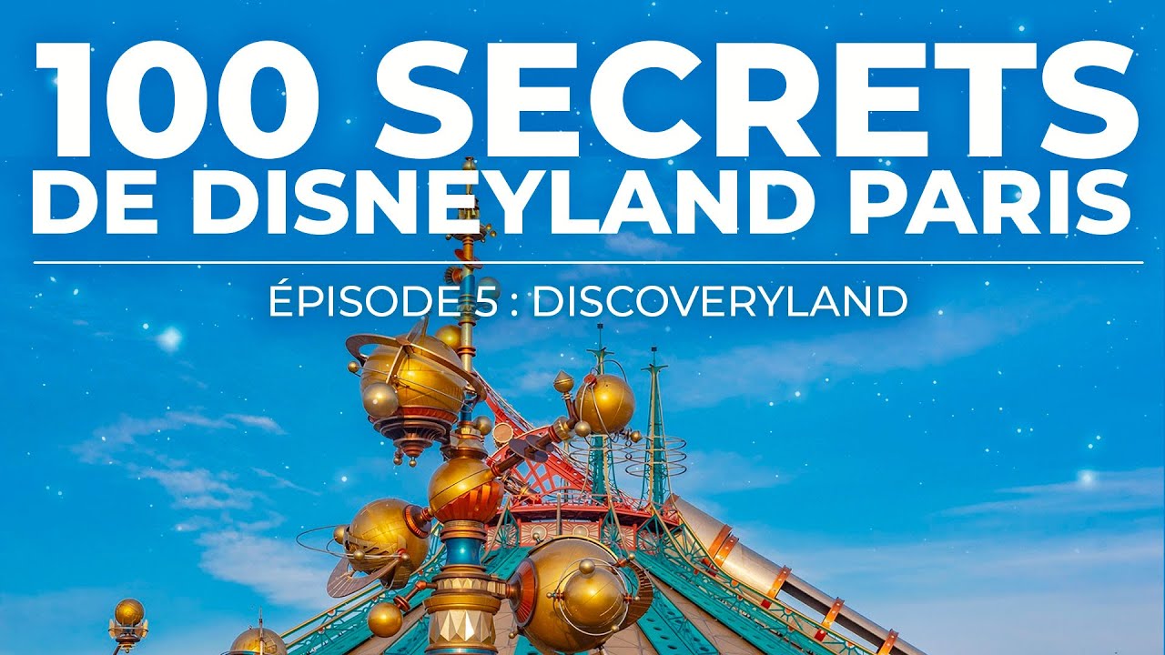 100 SECRETS DE DISNEYLAND PARIS : DISCOVERYLAND ! Chapitre final !