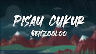 Benzooloo - Pisau Cukur (Lirik)