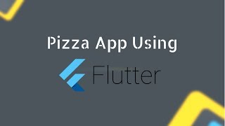Pizza Ordering App with Flutter