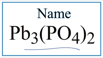 How to Write the Name for Pb3(PO4)2
