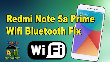redmi note 5a prime wifi bluetooth fix