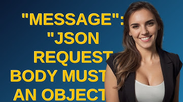 Salesforce: "message": "JSON request body must be an object at line:1, column:2","errorCode": "JS...
