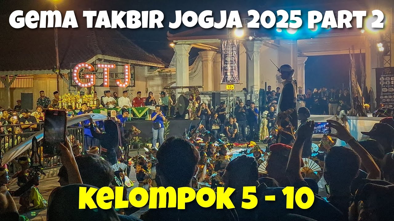 Gema Takbir Jogja Idul Fitri 2025 : Display Kelompok 5 - 10