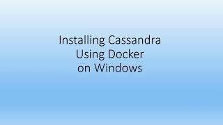 How to install Cassandra using Docker on Windows