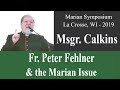 The Marian Issue in the Church Today - Coredemptrix: Why the Dogma? - Msgr. Calkins