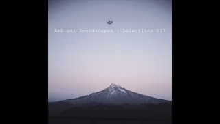 Lauge - Ambient Soundscapes (Selections 017)