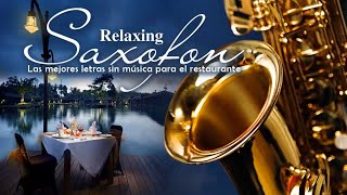 Las 100 Melodías Instrumentales Para Saxofón Suave Más Románticas 🎷 Música Relajante y Romántica