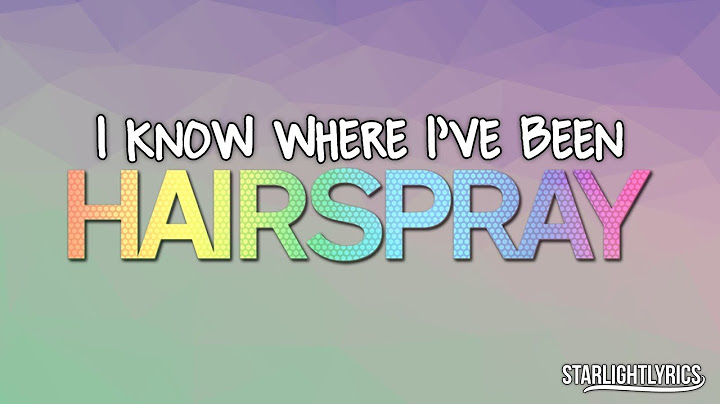 Hairspray - I Know Where I've Been (Lyric Video) HD