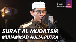 Download lagu MUROTTAL MERDU || SURAT AL MUDDATSTSIR || MUHAMMAD AULIA PUTRA