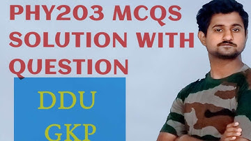 Answer key of MCQS PHY203 Physics exam (DDU GKP)  B.Sc. 2nd year 4th semester