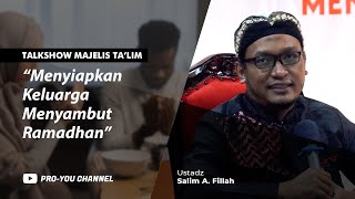 "Menyiapkan Keluarga Menyambut Ramadhan" | Ust. Salim A. Fillah | TALKSHOW