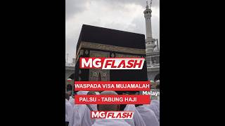 Waspada Visa Mujamalah Palsu - Tabung Haji #MGFlash