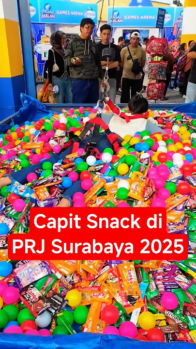 Capit snack sebanyak-banyaknya di PRJ Surabaya 2025 #shorts #surabaya #prj2025