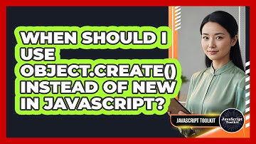 When Should I Use Object.create() Instead Of New In JavaScript? - JavaScript Toolkit