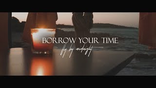 [Lyrics] Borrow Your Time - Fly By Midnight