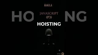 Day 1 | JavaScript (P3) — Hoisting explained simply ⚙️📘