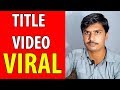 Select Good Title And Get More Views.Hindi Urdu By Technical Bharat Saghar