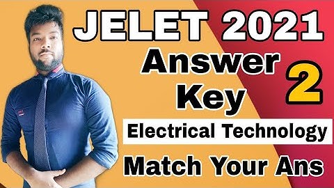 JELET 2021 Answer Key For Electrical Technology & Others | 100% Genuine Answers | Match Your Answers