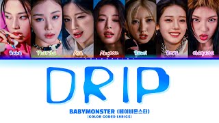 BABYMONSTER (베이비몬스터) 'Drip' (Color Coded Lyrics)