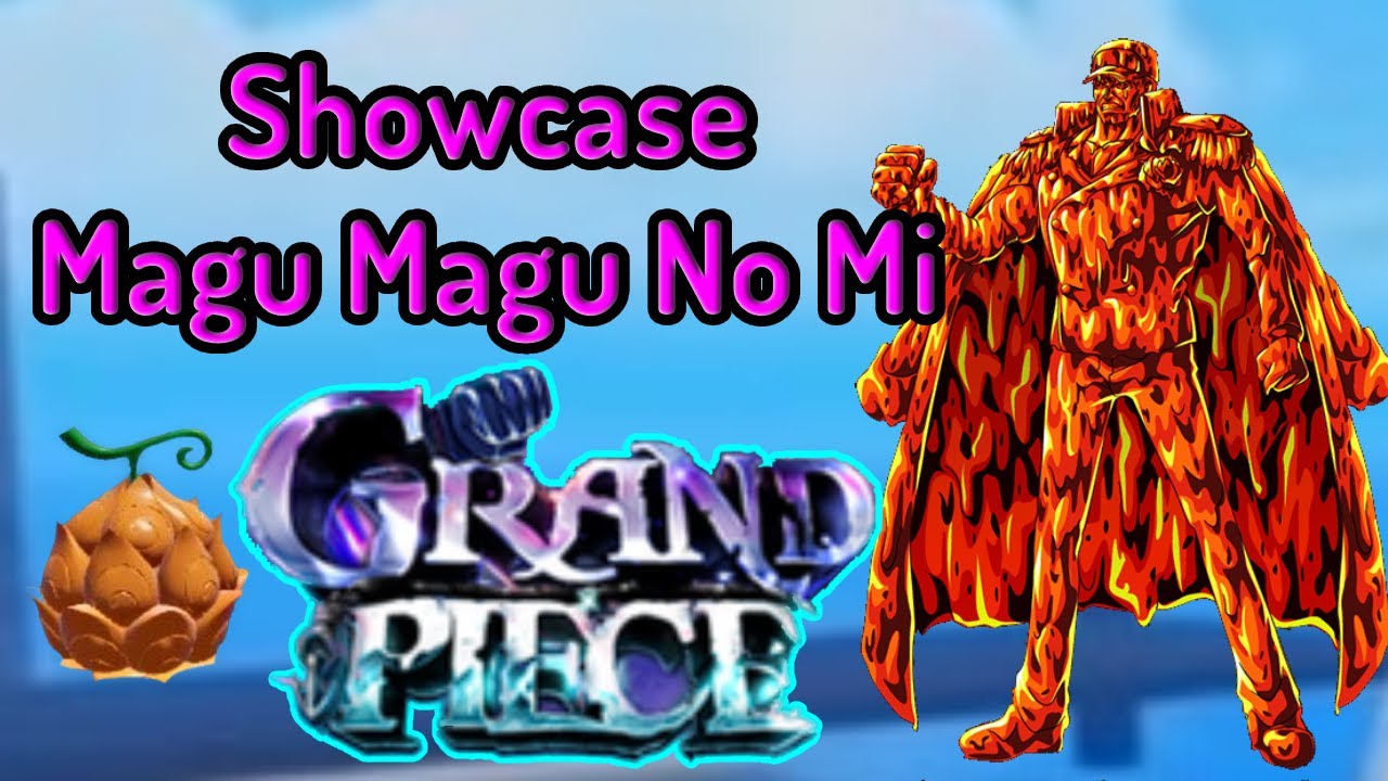 Showcase Magu Magu No Mi Grand Piece Online 